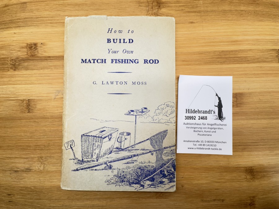 How to Build Your Own Match Fishing Rod, G. Lawton Moss, 1950