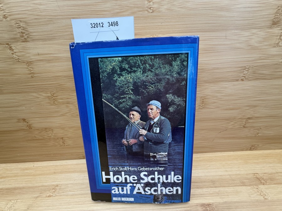 Hohe Schule auf Äschen, Erich Stoll/Hans Gebetsroither, mit Widmung Fischmeister Hans Gebetsroither, 1986