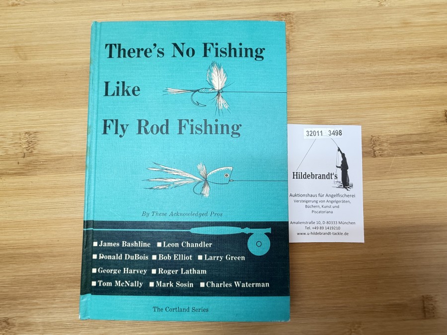 There´s No Fishing Like Fly Rod Fishing, The Cortland Series, mit Widmung Leon Chandler, 1972