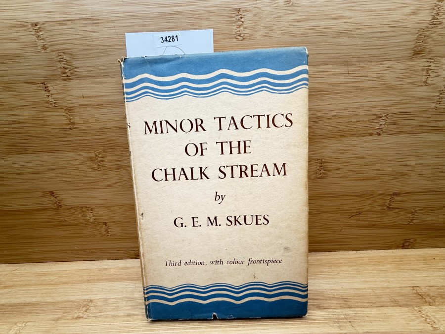 Minor Tactics of the Chalk Stream, George Edward MacKenzie Skues, 1924