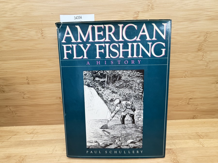 American Fly Fishing, a History, Paul Schubbery, 1987